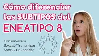 C&oacute;mo saber qu&eacute; SUBTIPO del ENEATIPO 8 soy 🔺 Eneagrama de la personalidad