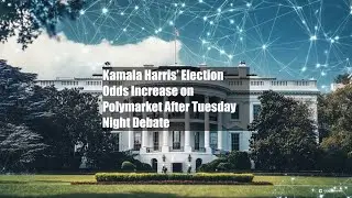 Kamala Harris&rsquo; Election Odds Increase on Polymarket After Tuesday