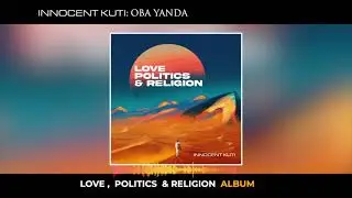 Innocent Kuti - Oba Yanda