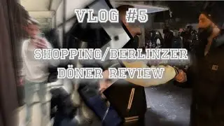 Shopping/Berlinzer D&ouml;ner Review | Vlog 5