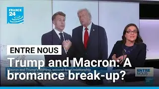 Trump and Macron: A bromance break-up? • FRANCE 24 English