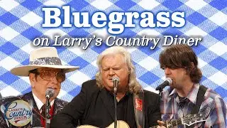 Best of BLUEGRASS on LARRY'S COUNTRY DINER!