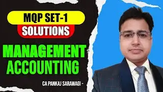 MQP Management Accounting | Solution June 2024 | Set - 1 | CMA Inter | CA Pankaj Sarawagi