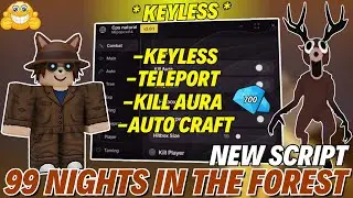 99 Nights In The Forest Script | CPS Natural Script | Kill Aura + Auto Craft + More amazing Features