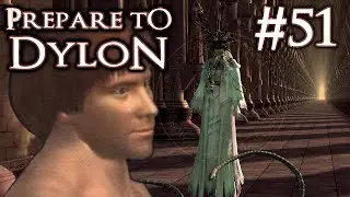 Prepare to Dylon: Part 51 (Dark Souls Randomizer)