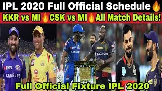 IPL 2020 Full official Schedule/Timetable🔥CSKvsMI🔥KKRvsMI🔥All Match Details! Dream11 IPL 2020 Dubai🔥