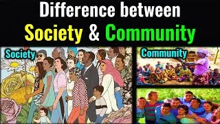 Difference between Society and Community | Society v/s Community