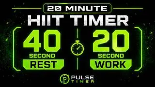 20 Minute HIIT Timer | 20 Sec Work 40 Sec Rest