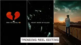 Itn's It's Lovely Alone Heart Made of Glass Trending Song Reel Editing | Aesthetic Reels Editing