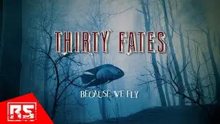 THIRTY FATES - Because We Fly (OFFICIAL VISUALIZER)