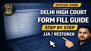 Delhi High Court JJA / Restorer Form Fill Guide 2026 | Step By Step Application Process