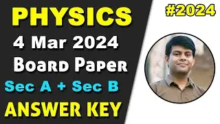 Physics 2024 Board Paper Full Answer Key | Sec A + Sec B | ICSE Class 10