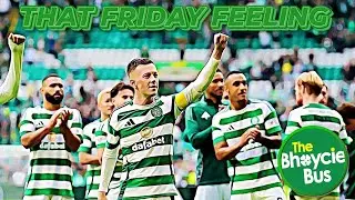 THAT FRIDAY FEELING | CELTIC'S TITLE RUN-IN NEEDS A RETURN TO FORM AGAINST HEARTS  | EP. 69