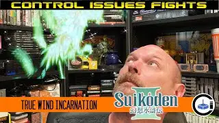 Suikoden III Wind Rune Incarnation - CI FIGHTS!
