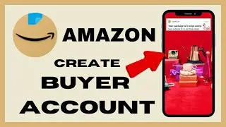 How to Create Amazon Buyer Account 2025?