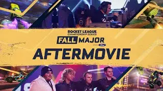 RLCS Fall Major Aftermovie