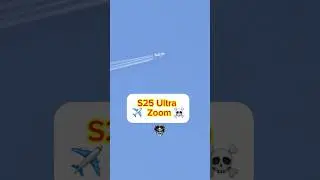 Samsung S25 Ultra Zooming ✈️☠️🥵 #s25ultra #samsung #zoom #airplane #viral #ytshort #zoomtest #tech