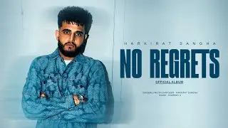 No Regrets (Official Album) Harkirat Sangha | Starboy X | New Punjabi Song 2026