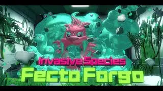 Invasive Species: Fecto Forgo (SPOILER WARNING)