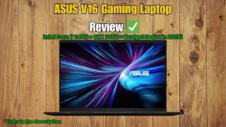 🔥 ASUS V16 Gaming Laptop Review | Intel Core 7 240H + RTX 3050 = Budget Beast in 2025!