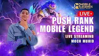 🔴 LIVE STREAMING 🔴 PUSH RANK MYTIC LURRR - MOBILE LEGENDS