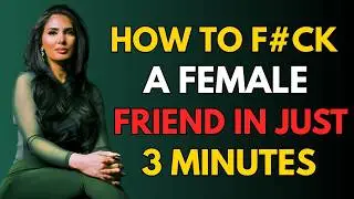 How to turn on a Female Friends&hellip; in 3 minutes flat! Female Psychology