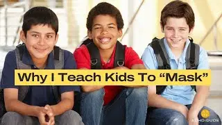 Why I Teach ‘Masking’—and Why ADHD Kids Need It to Build Friendships