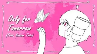 【MV】Only for Tomorrow - Supenuma (Feat. Kasane Teto)