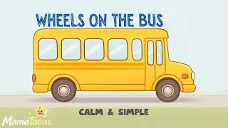 Wheels on the Bus 🚌 | Gentle Nursery Rhyme for Babies | Calm Learning | MamaToons!