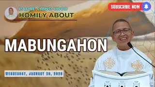 Fr. Ciano Homily about MABUNGAHON - 1/28/2026