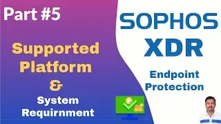 Sophos Intercept X Advanced with XDR Agent System Requirements and Supported Platforms