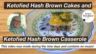 Ketofied Hash Brown Cakes and Hash Brown Casserole