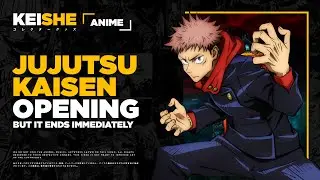 JUJUTSU KAISEN OPENING BUT IT ENDS IMMEDIATELY