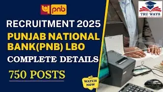 Punjab National Bank (PNB) LBO Recruitment 2025 &ndash; Complete Details!