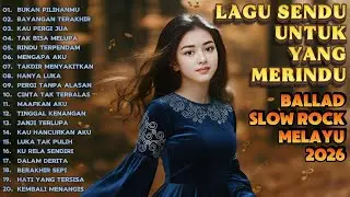 LAGU SENDU UNTUK YANG MERINDU|Ballad Slow Rock Melayu 2026-Bukan Pilihanmu