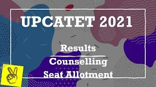 UPCATET Results 2021 | UPCATET Counselling 2021 | UPCATET Seat Allotment 2021