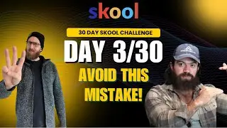 30 Day Skool Challenge: Building a Community in 2025 (Day3)