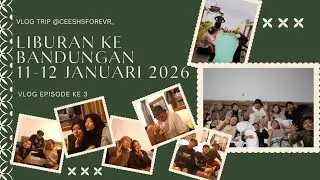 VLOG TRIP EPS 3 - EDISI BANDUNGAN 🥑⛰️🌧❄️