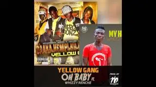 Yellow Gang - Oh Baby Ft. Renche [Prod. By RencheBeatz]