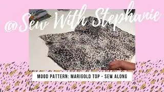 Mood Fabrics: Marigold Top - Sew Along!