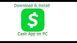 Download & Install Cash App on PC Windows 11, 10, 8 Laptop
