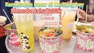 Orang tumplek blek di bazar Causway bay banyak yg mncari tahu hitam / busuk yg lezat #tkwhongkong 