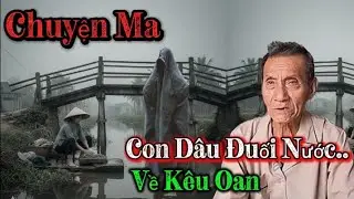 Con dâu đuối nước về kêu oan...