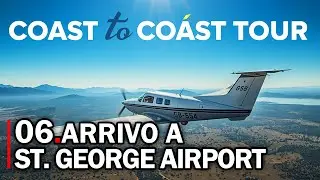 Arrivo a St. George Regional Airport | Coast to Coast Tour | MSFS 2024 Gameplay ITA | #06