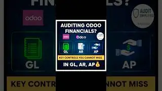 Auditing Odoo Financials? Key Controls You CANNOT Miss in GL, AR, AP 💰