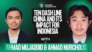Perluasan Nine Dash Line menjadi Ten Dash Line dan Implikasinya terhadap Indonesia #RAGAREL