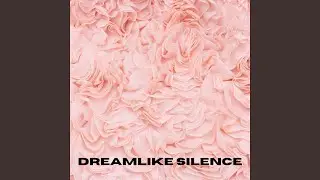 Dreamlike Silence (Loopable, No Fade)