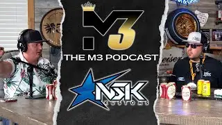 NSK Kustoms Takes Over The M3 Podcast for a HUGE Announcement! | Ep. 061