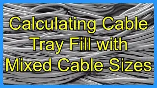 Calculating Cable Tray Fill with Mixed Cable Sizes