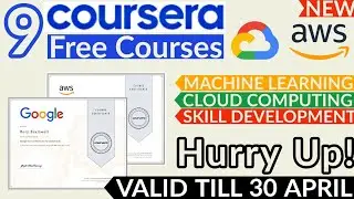 Coursera Offering FREE CERTIFICATE Courses | Machine Learning Course | Google Cloud | AWS Course